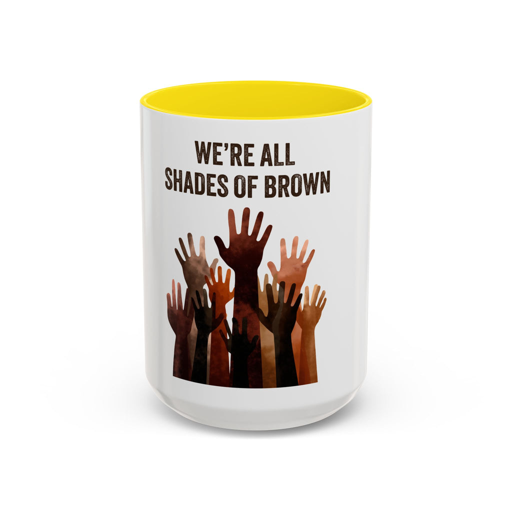 We're All Shades of Brown Accent Coffee Mug – Multicultural Unity Ceramic Mug