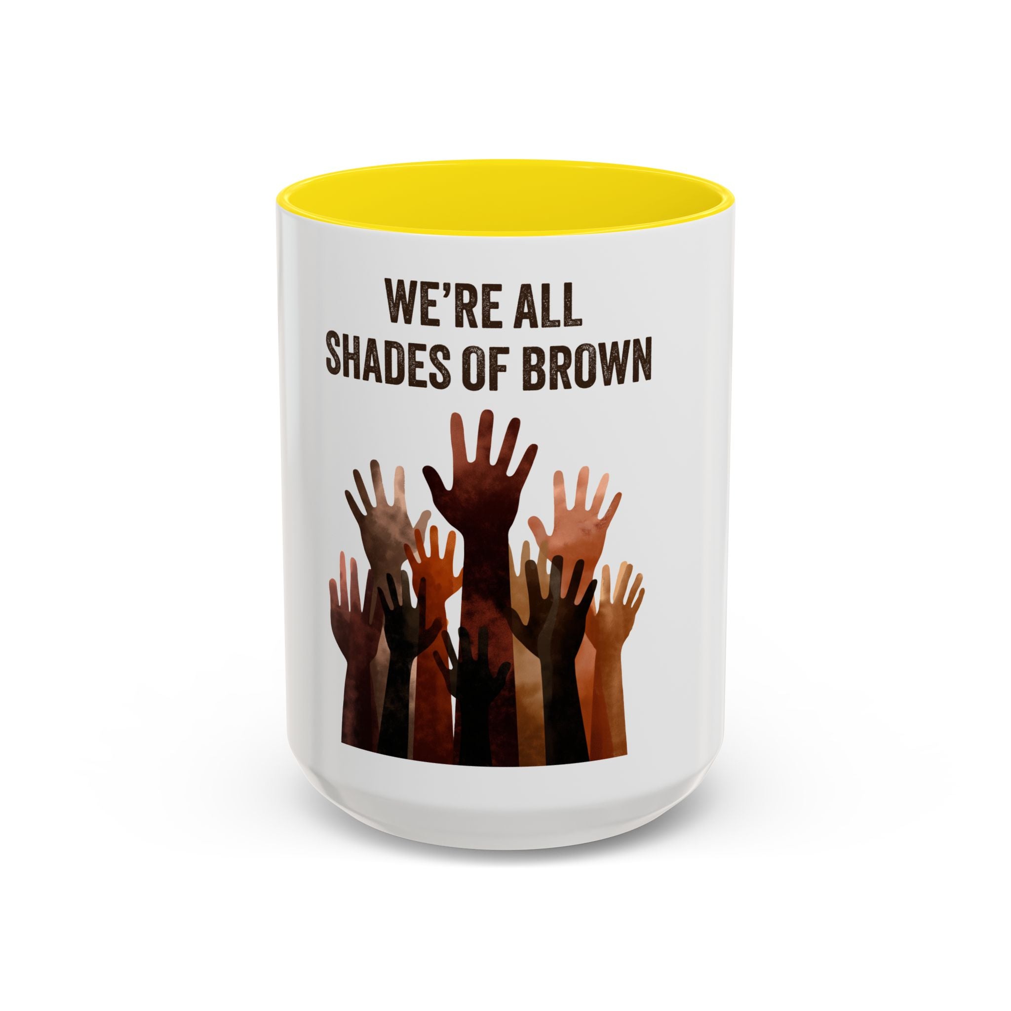 We're All Shades of Brown Accent Coffee Mug – Multicultural Unity Ceramic Mug