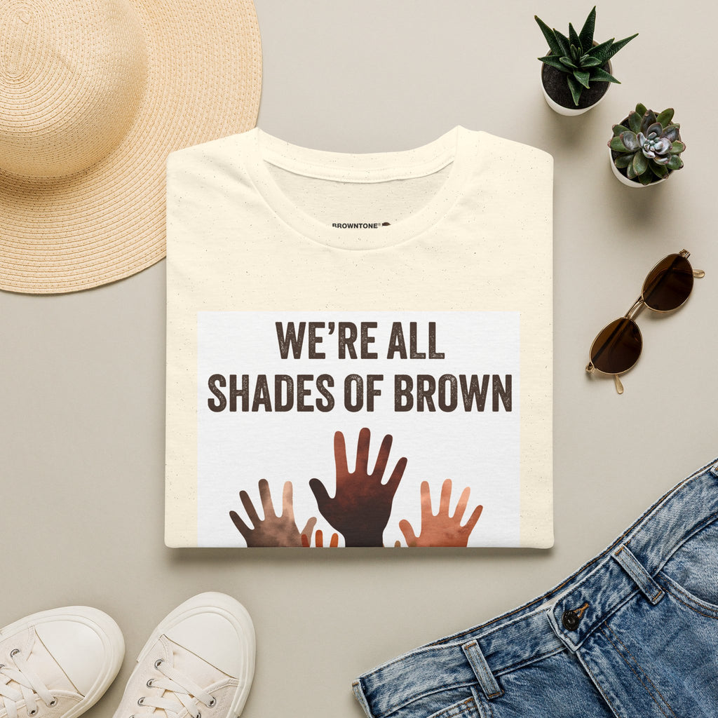 We're All Shades of Brown T-Shirt — Inclusive Multicultural Pride Tee BL